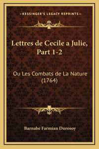 Lettres de Cecile a Julie, Part 1-2