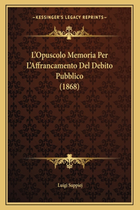 L'Opuscolo Memoria Per L'Affrancamento Del Debito Pubblico (1868)