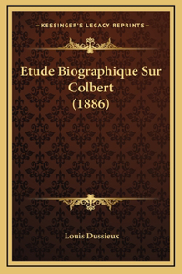 Etude Biographique Sur Colbert (1886)