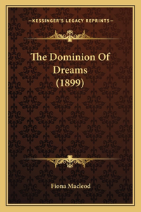 Dominion Of Dreams (1899)