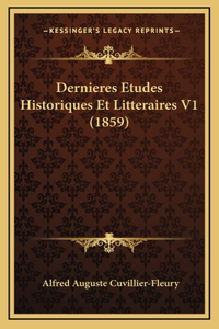 Dernieres Etudes Historiques Et Litteraires V1 (1859)