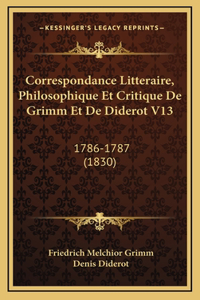 Correspondance Litteraire, Philosophique Et Critique De Grimm Et De Diderot V13