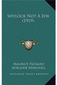 Shylock Not A Jew (1919)