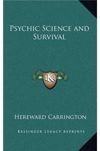 Psychic Science and Survival