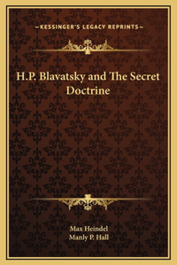 H.P. Blavatsky and The Secret Doctrine