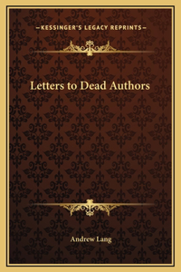 Letters to Dead Authors