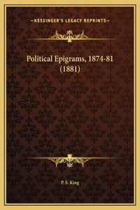 Political Epigrams, 1874-81 (1881)