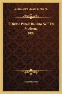 Il Diritto Penale Italiano Nell' Eta Moderna (1899)