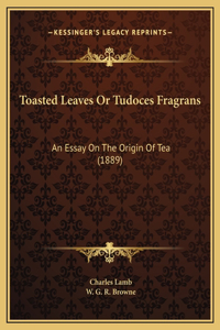 Toasted Leaves Or Tudoces Fragrans