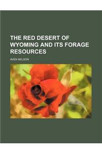 The Red Desert of Wyoming and Its Forage Resources