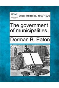 government of municipalities.
