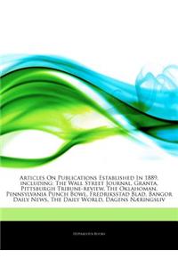 Articles on Publications Established in 1889, Including: The Wall Street Journal, Granta, Pittsburgh Tribune-Review, the Oklahoman, Pennsylvania Punch