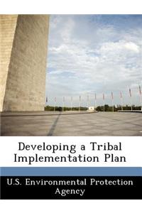 Developing a Tribal Implementation Plan