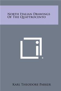 North Italian Drawings of the Quattrocento