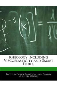 Rheology Including Viscoelasticity and Smart Fluids