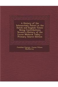 A History of the Schenectady Patent in the Dutch and English Times