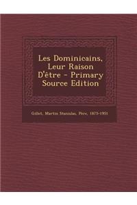 Les Dominicains, Leur Raison D'être