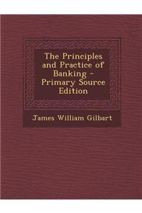 The Principles and Practice of Banking