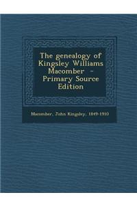 The Genealogy of Kingsley Williams Macomber