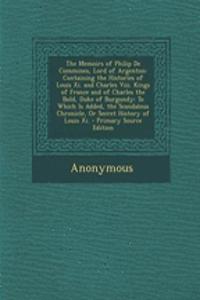 The Memoirs of Philip de Commines, Lord of Argenton