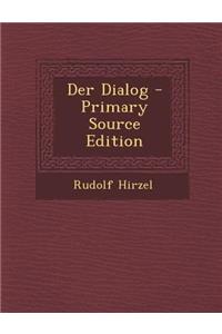 Der Dialog - Primary Source Edition