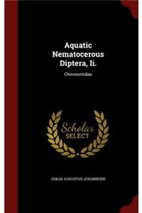 Aquatic Nematocerous Diptera, II.