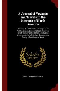 A Journal of Voyages and Travels in the Interiour of North America