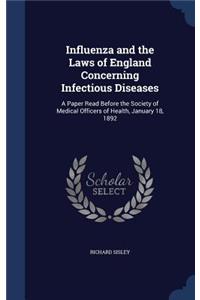 Influenza and the Laws of England Concerning Infectious Diseases