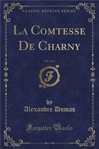 La Comtesse de Charny, Vol. 3 of 4 (Classic Reprint)