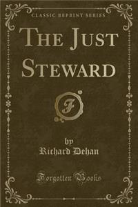 The Just Steward (Classic Reprint)