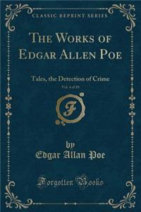 The Works of Edgar Allen Poe, Vol. 4 of 10