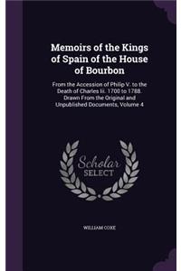 Memoirs of the Kings of Spain of the House of Bourbon