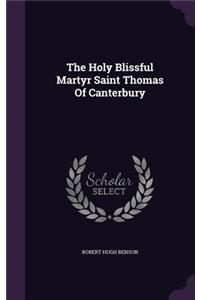 The Holy Blissful Martyr Saint Thomas Of Canterbury