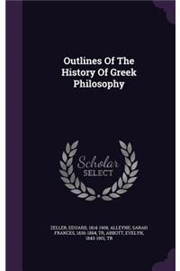 Outlines Of The History Of Greek Philosophy