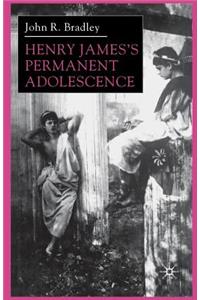 Henry James's Permanent Adolescence