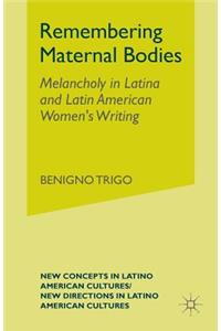 Remembering Maternal Bodies