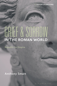 Grief and Sorrow in the Roman World