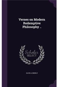 Verses on Modern Redemptive Philosophy ..
