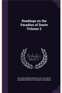Readings on the Paradiso of Dante Volume 2
