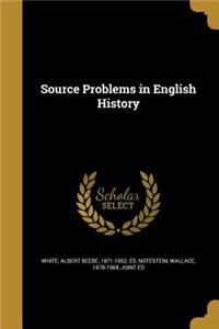 Source Problems in English History