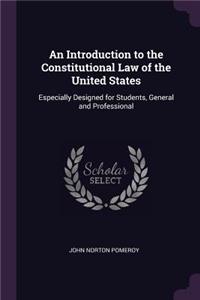 Introduction to the Constitutional Law of the United States