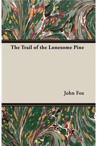 The Trail Of The Lonesome Pine