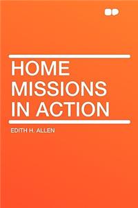 Home Missions in Action