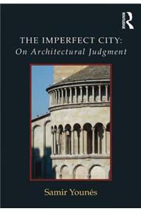 The Imperfect City: On Architectural Judgment