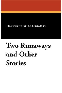 Two Runaways and Other Stories