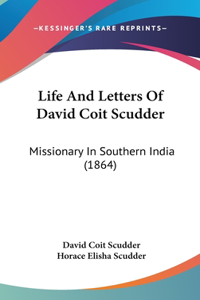 Life And Letters Of David Coit Scudder