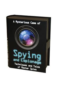 A Mysterious Case of Spying and Espionage