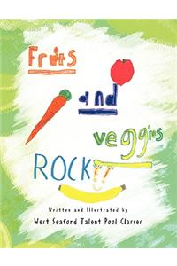 Fruits and Veggies Rock!!