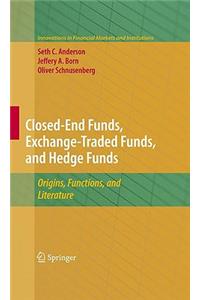 Closed-End Funds, Exchange-Traded Funds, and Hedge Funds