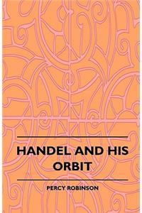 Handel and His Orbit (1908)